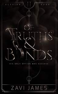 Epub bud ebook gratuit télécharger Of Truths & Bonds  - Elysian Gods, #2 (French Edition) 9781916903050 PDF
