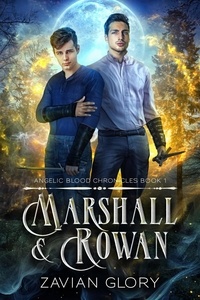  Zavian Glory - Marshall and Rowan - The Angelic Blood Chronicles, #1.