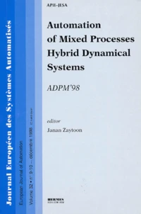 Journal Europeen Des Systemes Informatises Volume 32 N° 9-10 Decembre 1998 : Automation Of Mixed Processes Hybrid Dynamical Systems