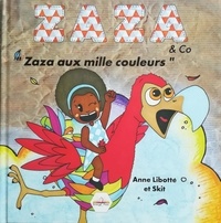 Anne Libotte - Zaza & Co - Zaza aux mille couleurs.