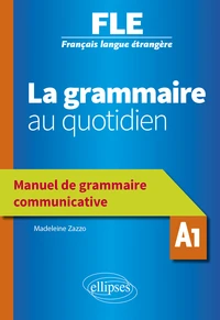 La grammaire au quotidien A1