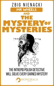 Mr. Wheels and the Mystery of Mysteries