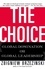 The Choice. Global Domination or Global Leadership