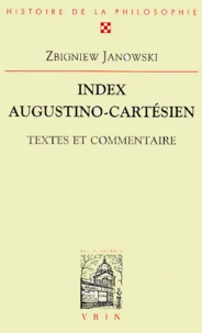 Index Augustino-Cartesien. Textes Et Commentaire