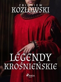 Zbigniew Kozłowski - Legendy krośnieńskie.