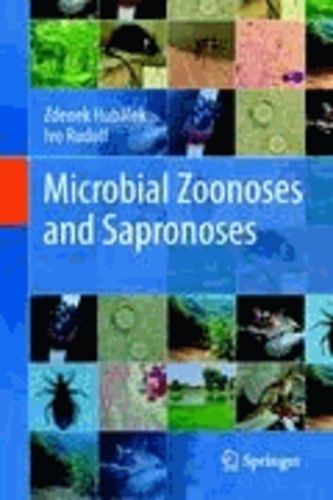 Zdenek Hubálek et Ivo Rudolf - Microbial Zoonoses and Sapronoses.