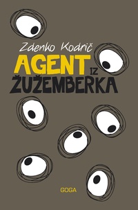 Zdenko Kodrič - Agent iz Žužemberka.