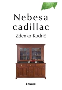 Zdenko Kodrič - Nebesa cadillac.