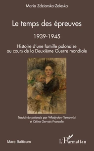 Le temps des épreuves, 1939-1945