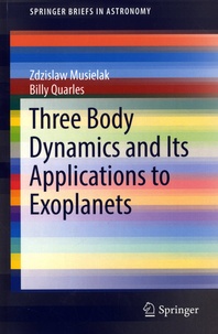 Zdzislaw Musielak et Billy Quarles - Three Body Dynamics and Its Applications to Exoplanets.