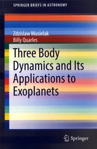 Three Body Dynamics and Its Applications to Exoplanets