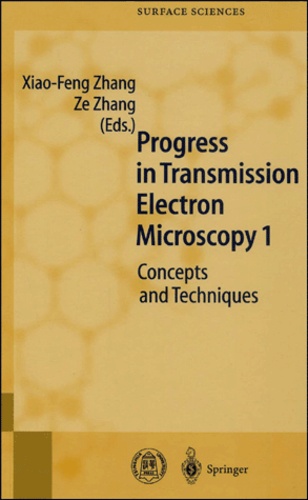Ze Zhang et  Collectif - Progress in transmission electron microscopy. - Volume 1, Concepts and techniques.