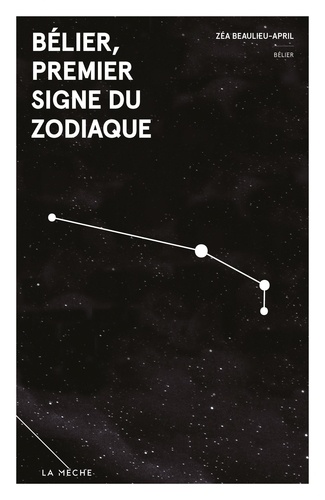 Zéa Beaulieu-April - Zodiaque  : Bélier, premier signe du zodiaque - Zodiaque.