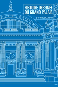 Histoire dessinée du Grand Palais