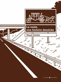 La route, une histoire dessinée