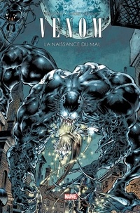 Zeb Wells et Angel Medina - Venom : la naissance du mal.