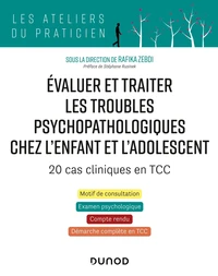 Evaluer et traiter les troubles psychopathologiques chez l'enfant et l'adolescent