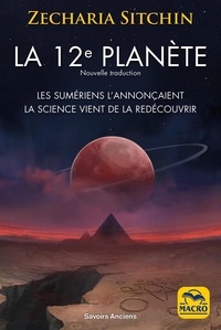 Ebook téléchargement gratuit de fichier pdf La 12e planète  - Les Sumériens l'annonçaient, la science vient de la redécouvrir DJVU