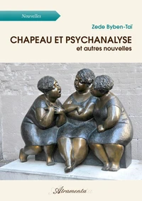 Chapeau et psychanalyse, et autres nouvelles
