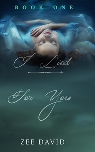  Zee David - I Lied For You - Brie Owen Mystery Series, #1.