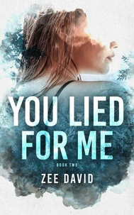 You Lied For Me