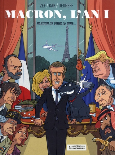 Macron, l'an 1. Pardon de vous le dire...