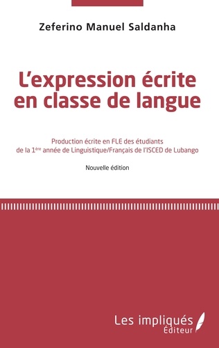 L'expression écrite en classe de langue. Production écrite en FLE des étudiants de la 1ère année de linguistique/français de l'ISCED de Lubango