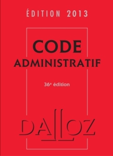 Code administratif 2013 36e édition