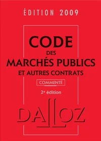 Code des marchés publics et autres contrats commenté 2009