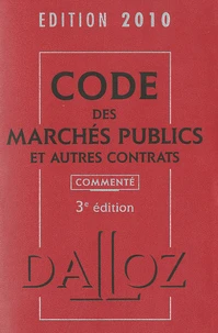 Code des marchés publics et autres contrats commenté 2010