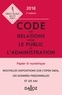 Zéhina Ait-El-Kadi - Code des relations entre le public et l'administration - Annoté & commenté.