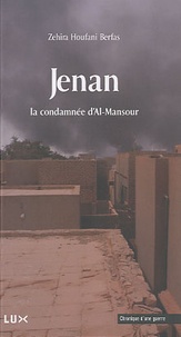 Zehira Houfani Berfas - Jenan, la condamnée d'Al-Mansour.