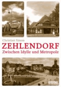 Zehlendorf - Zwischen Idylle und Metropole.