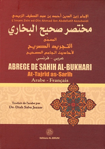 Zein ed-Din Ahmad Ibn Abdellatif Azzubaidi - At-Tajrid as-Sarih - Abrégé de Sahih al-Bukhari.