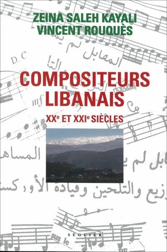  Zeina et Vincent Rouquès - Compositeurs libanais XXe et XXIe siècles.