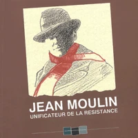 Jean Moulin, Unificateur De La Resistance