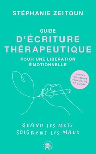 Guide d'écriture thérapeutique pour une libération émotionnelle