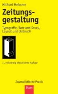 Zeitungsgestaltung - Typografie, Satz und Druck, Layout und Umbruch.