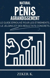 Agrandissement naturel du pénis : le guide éprouvé pour l'étirement, le jelqing et des résultats concrets
