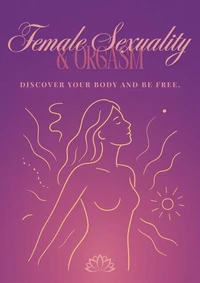 Female Sexuality &amp; Orgasm