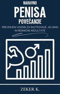 Naravno povečanje penisa: Preverjen vodnik za raztezanje, jelqing in resnične rezultate