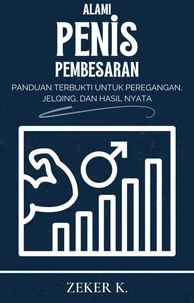 Peningkatan Ukuran Penis Secara Alami: Panduan Terbukti untuk Peregangan, Jelqing, dan Hasil Nyata