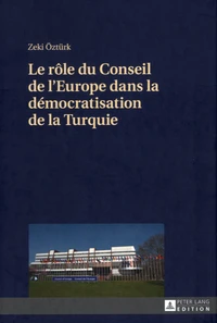 Le rôle du Conseil de l'Europe dans la démocratisation de la Turquie
