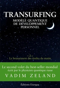 Transurfing T2 - Modèle quantique de développement personnel