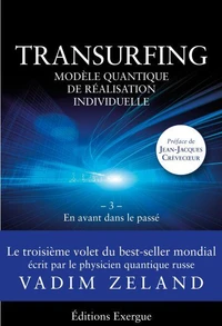 Transurfing T3 - Modèle quantique de réalisation individuelle