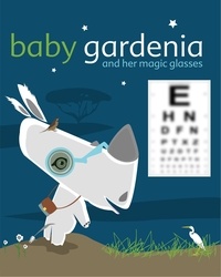  Zelda Picasso - Baby Gardenia and Her Magic Glasses - Baby Gardenia and Her Magic Glasses, #1.