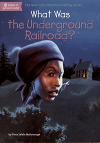 What Was the Underground Railroad?