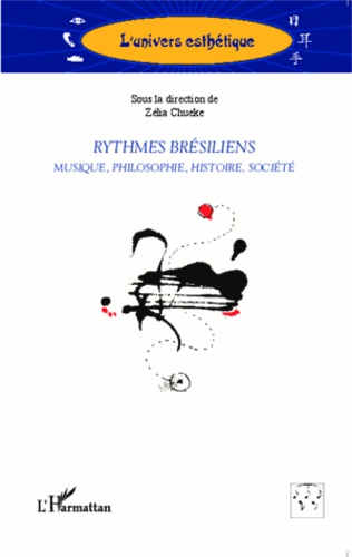 Rythmes brésiliens. Musique, philosophie, histoire, société