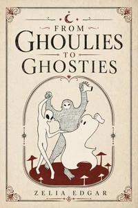 From Ghoulies to Ghosties