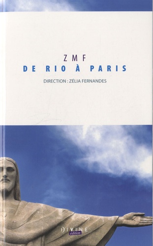 Zélia Fernandes - ZMF de Rio à Paris - Edition bilingue français-portugais.